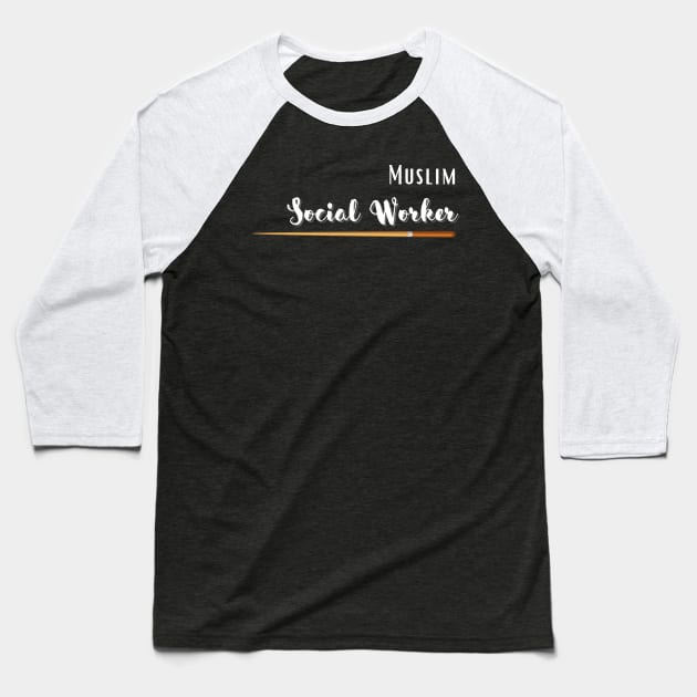 Muslim Social Worker Baseball T-Shirt by Z&S Shop